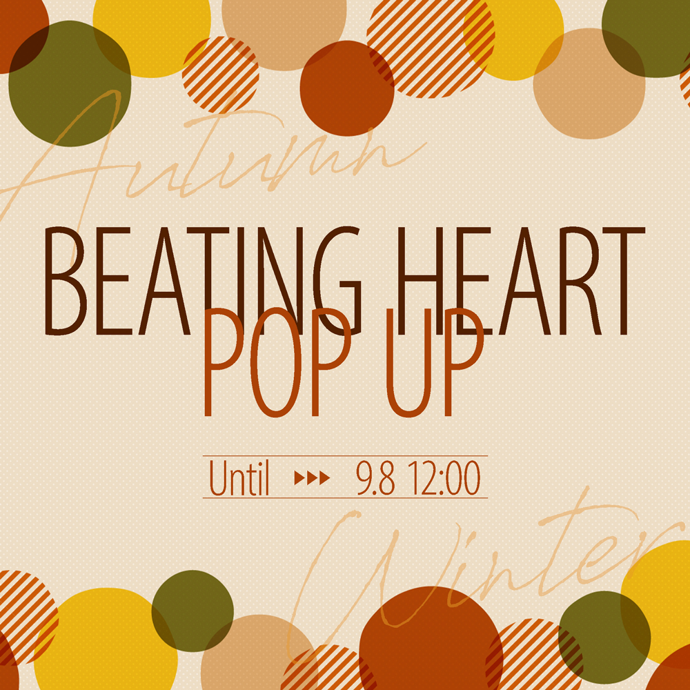 【9月8日 12時まで】大人気ブランドBEATING HEARTのPOP UPを期間限定で開催！